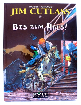 Jim Cutlass Comic Album (Hardcover) Band 5: Bis zum Hals! von Kult Editionen